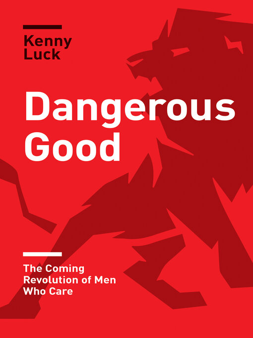 Title details for Dangerous Good by Kenny Luck - Available